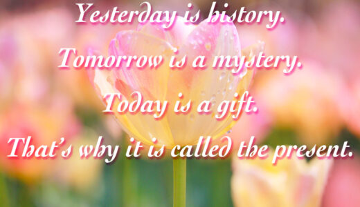 【週末英語#121】今日という日は贈り物「Today is a gift.」